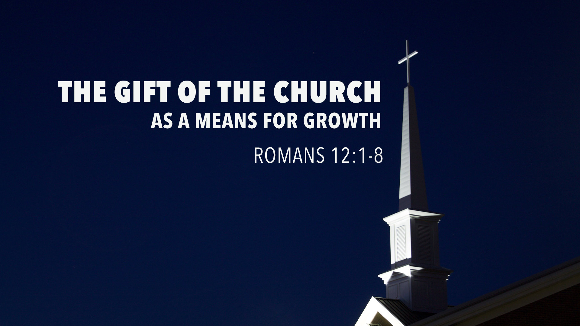 The Gift of the Church as a Means for Growth